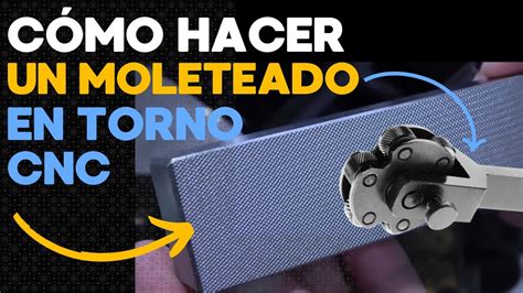 moleteado en torno cnc|moleteado de torno.